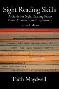 Sight Reading, a Guide to Reading Piano Music Expressively & Effectively - by Faith Maydwell